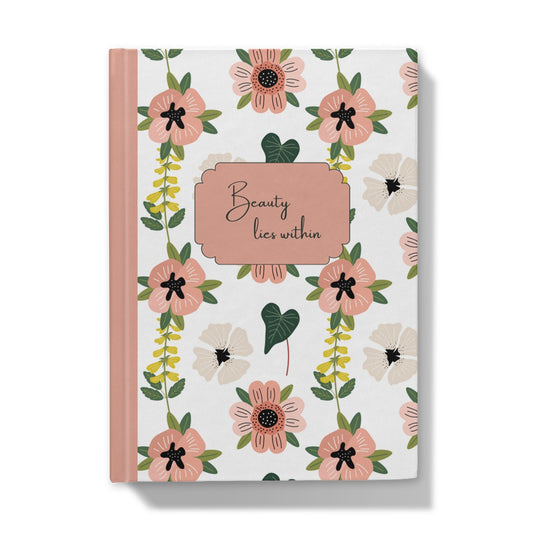 Beauty Lies Within Floral  Hardback Journal