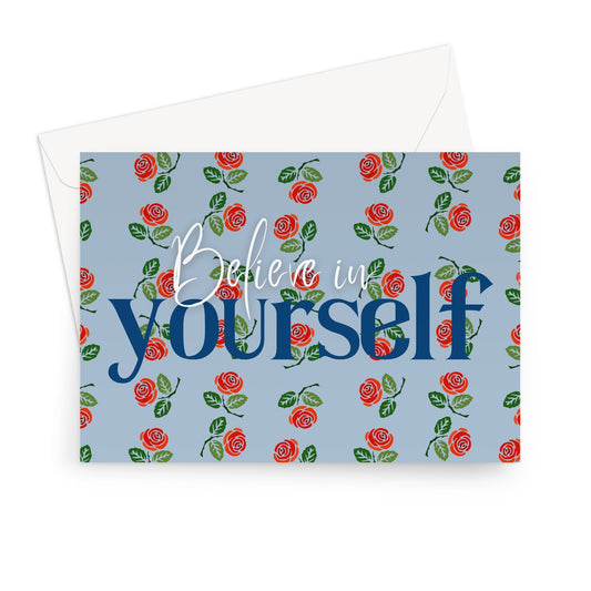 Believe In Yourself Floral Greeting Card