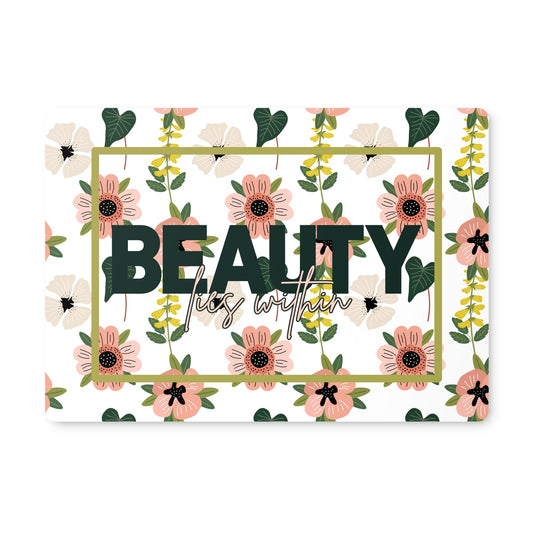 Beauty Lies Within Floral  Placemat