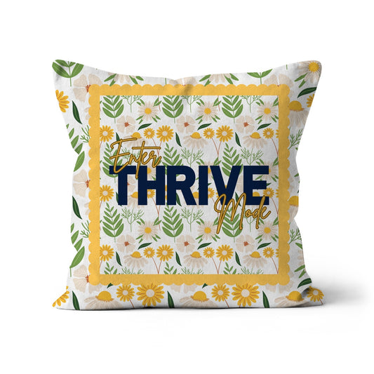 Enter Thrive Mode Floral  Cushion